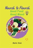 Nourish to Flourish - Good Mood Good Food
