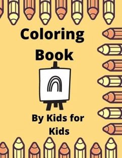 Coloring Book: By kids for kids - Dennis, Adam; Rusk, Leah