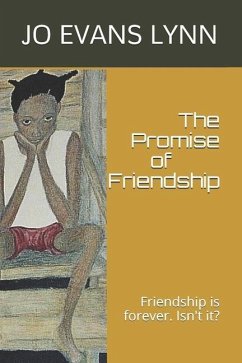 The Promise of Friendship: Friendship is forever. Isn't it? - Lynn, Jo Evans