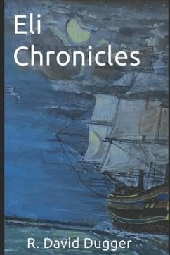 Eli Chronicles - Dugger, R. David