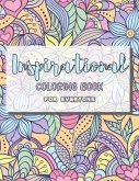 Inspirational Coloring Book: for everyone, 50 colouring pages with complex designs and motivational quotes to color