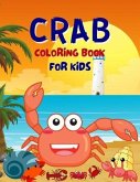 Crab Coloring Book For Kids: Funny Cute Coloring Book For Boys And Girls Ages 4-6, 4-8