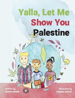 Yalla, Let Me Show You Palestine - Nabhan, Nasser; Kharsa, Miranda