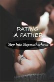Dating A Father: Step Into Stepmotherhood: Books For Stepmoms