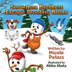 Snowman Brothers Escape Drooling Bruno