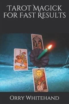 Tarot Magick For Fast Results - Whitehand, Orry