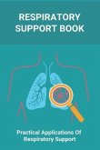 Respiratory Support Book: Practical Applications Of Respiratory Support: Types Of Respiratory System