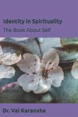 Identity in Spirituality: The Book About Self