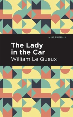 The Lady in the Car - Le Queux, William