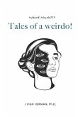 Tales of a weirdo!: weird much