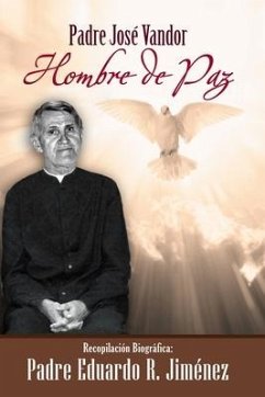 Padre José Vandor: Hombre de Paz - Jiménez, Eduardo R.