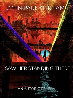 I Saw Her Standing There (eBook, ePUB) - Kirkham, John Paul