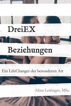 DreiEXBeziehungen (eBook, ePUB) - Leitinger, Alina