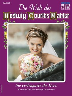 Die Welt der Hedwig Courths-Mahler 558 (eBook, ePUB) - Uhl, Yvonne