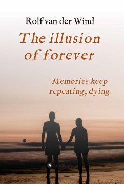 The illusion of forever (eBook, ePUB) - Wind, Rolf van der