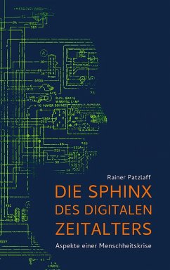Die Sphinx des digitalen Zeitalters (eBook, ePUB) - Patzlaff, Rainer