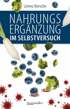 Nahrungsergänzung im Selbstversuch (eBook, ePUB) - Borsche, Lorenz