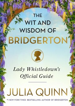 The Wit and Wisdom of Bridgerton (eBook, ePUB) - Quinn, Julia