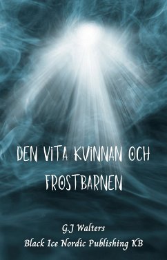 Den Vita Kvinnan och Frostbarnen (eBook, ePUB)