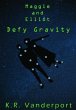 Maggie and Elliot Defy Gravity (eBook,... - Bild 1