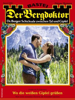 Der Bergdoktor 2082 (eBook, ePUB) - Kufsteiner, Andreas