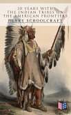 30 Years with the Indian Tribes on the American Frontiers (eBook, ePUB)