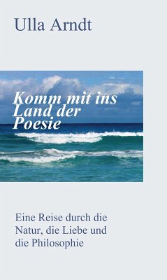 Komm mit ins Land der Poesie (eBook, ePUB) - Arndt, Ursula