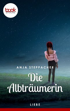 Die Albträumerin (eBook, ePUB) - Steppacher, Anja