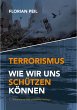 Terrorismus - wie wir uns schützen... - Bild 1
