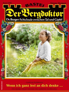 Der Bergdoktor 2080 (eBook, ePUB) - Kufsteiner, Andreas