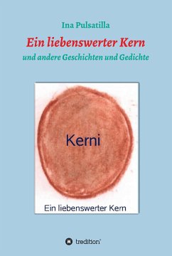 Ein liebenswerter Kern (eBook, ePUB) - Pulsatilla, Ina