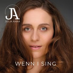 Wenn I Sing - Julia Anna