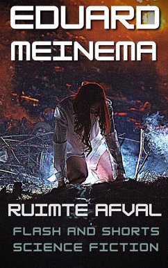 Ruimteafval (Flash & Shorts (Nederlandstalig)) (eBook, ePUB) - Meinema, Eduard