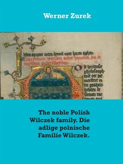 The noble Polish Wilczek family. Die adlige polnische Familie Wilczek. (eBook, ePUB)