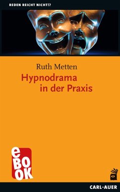 Hypnodrama in der Praxis (eBook, ePUB) - Metten, Ruth