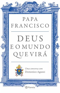 Deus e o mundo que virá (eBook, ePUB) - Francisco, Papa