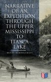 Narrative of an Expedition through the Upper Mississippi to Itasca Lake (eBook, ePUB)