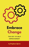 Embrace Change - The Key To Self Improvement (eBook, ePUB)
