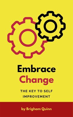 Cover Embrace Change - The Key To Self Improvement (eBook, ePUB)