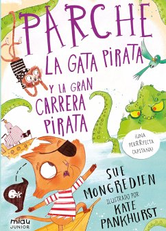 Parche, la gata pirata y la gran carrera pirata (eBook, ePUB) - Mongredien, Sue