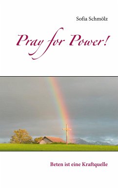 Pray for Power! (eBook, ePUB) - Schmölz, Sofia