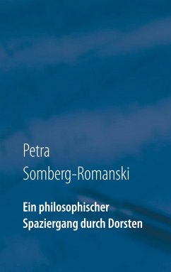 Ein philosophischer Spaziergang durch Dorsten (eBook, ePUB) - Somberg-Romanski, Petra