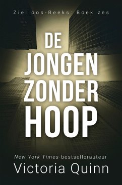 De jongen zonder hoop (Zielloos, #6) (eBook, ePUB) - Quinn, Victoria