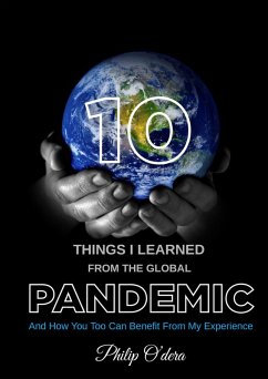 10 Things I Learned From the Global Pandemic (eBook, ePUB) - O'dera, Philip