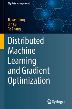 Distributed Machine Learning and Gradient Optimization - Jiang, Jiawei;Cui, Bin;Zhang, Ce