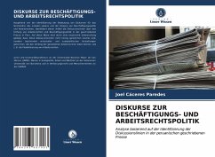 DISKURSE ZUR BESCHÄFTIGUNGS- UND ARBEITSRECHTSPOLITIK - Cáceres Paredes, Joel