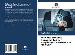 Rolle des Records Managers bei der endgültigen Auswahl von Archiven - Ferrer Blanco, Stephanie