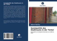 Sozialpolitik des Stadtraums in der Türkei - Burkay, Helin O