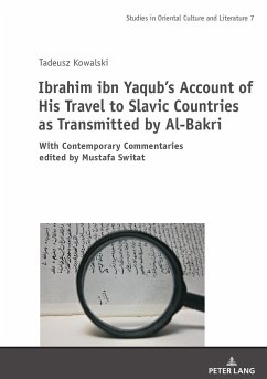 Ibrahim ibn Yaqub¿s Account of His Travel to Slavic Countries as Transmitted by Al-Bakri - Kowalski, Tadeusz