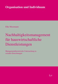 Nachhaltigkeitsmanagement für hauswirtschaftliche Dienstleistungen - Moormann, Elke
